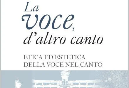 LETTURE/ La voce, d'altro canto. Etica ed estetica della voce nel canto