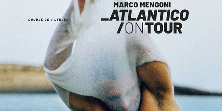 Marco Mengoni, Atlantico On Tour