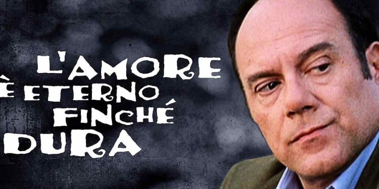 L'amore è eterno finché dura