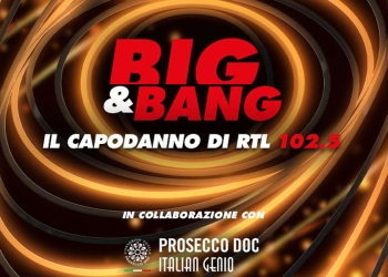 “Big & Bang”, Capodanno RTL 102.5