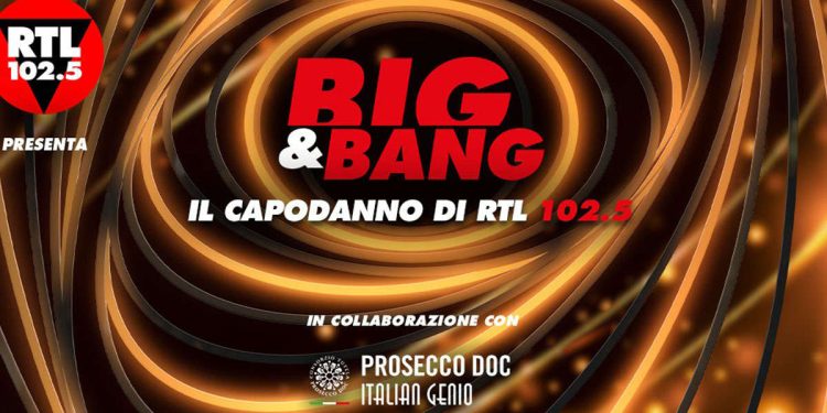 “Big & Bang”, Capodanno RTL 102.5